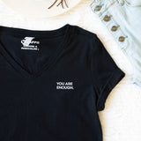 You Are Enough V-Neck Shirt