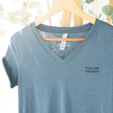 You Are Enough V-Neck Shirt