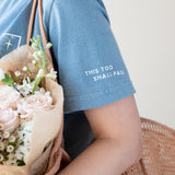 This Too Shall Pass | Homey Hug Tee with Sleeve Affirmation