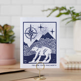 Follow Your True North | Linocut Empathy Card