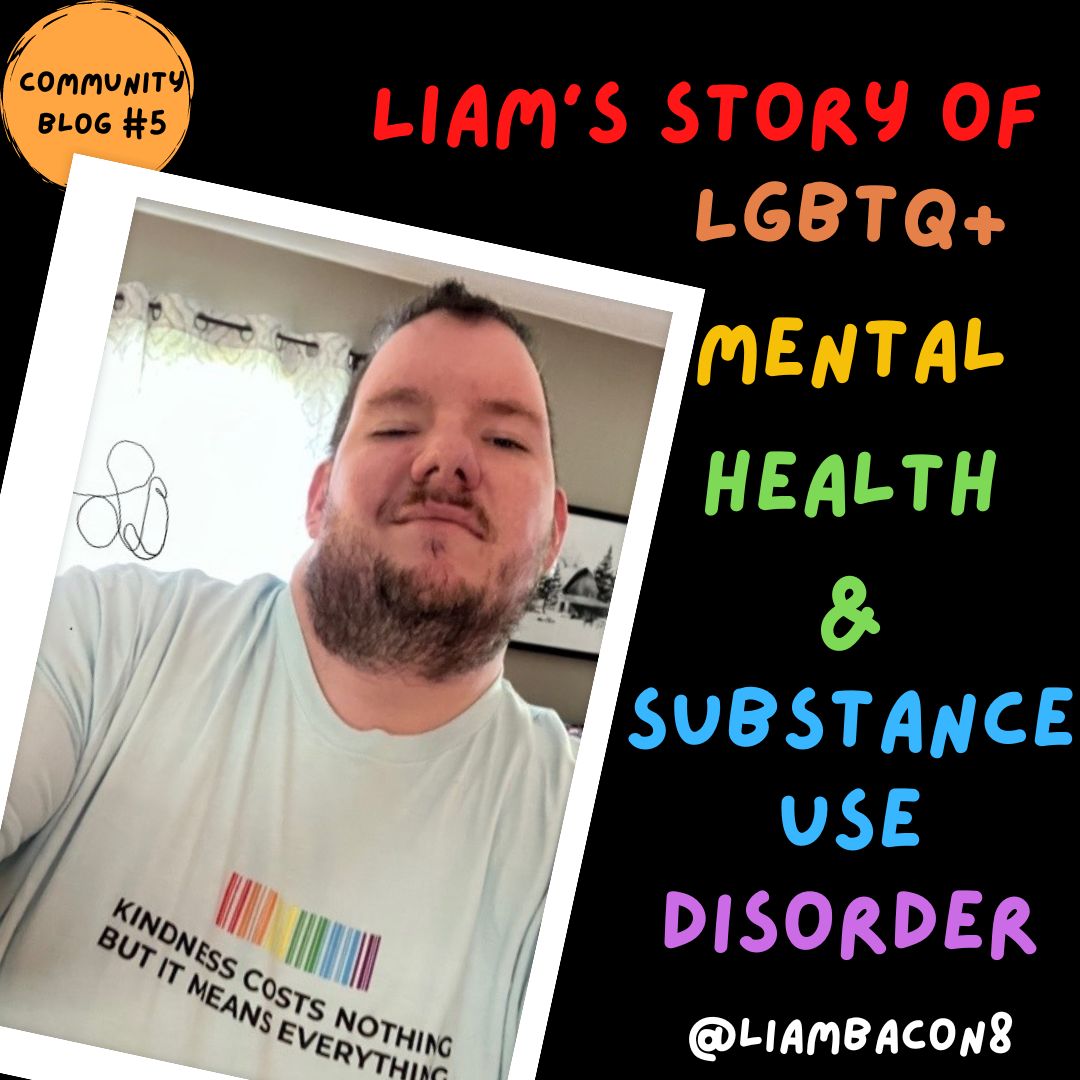 Liam's Story of LGBTQ+ Mental Health & Substance Use Disorder (TW)