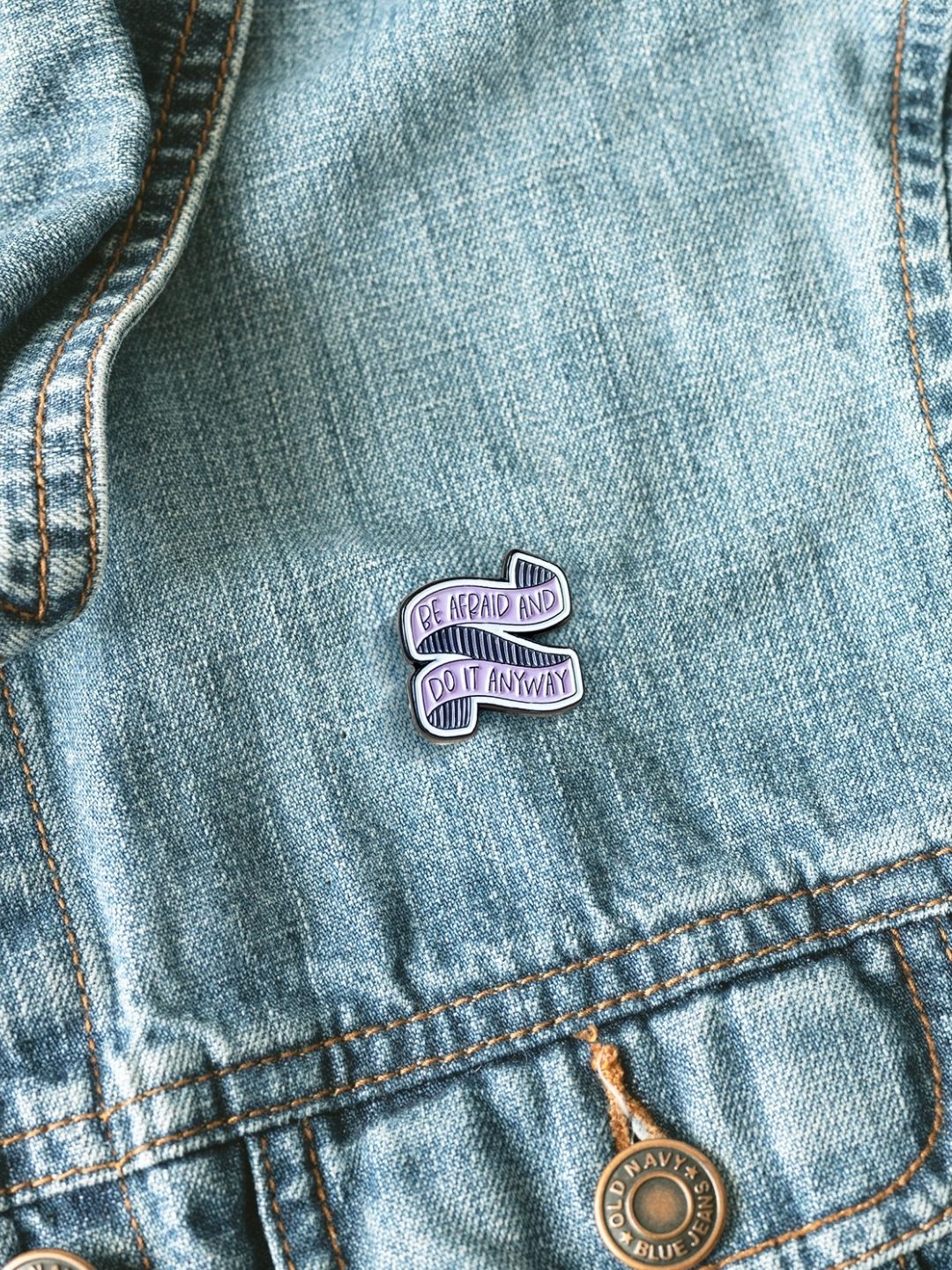 Be Afraid and Do It Anyway | Enamel Pin
