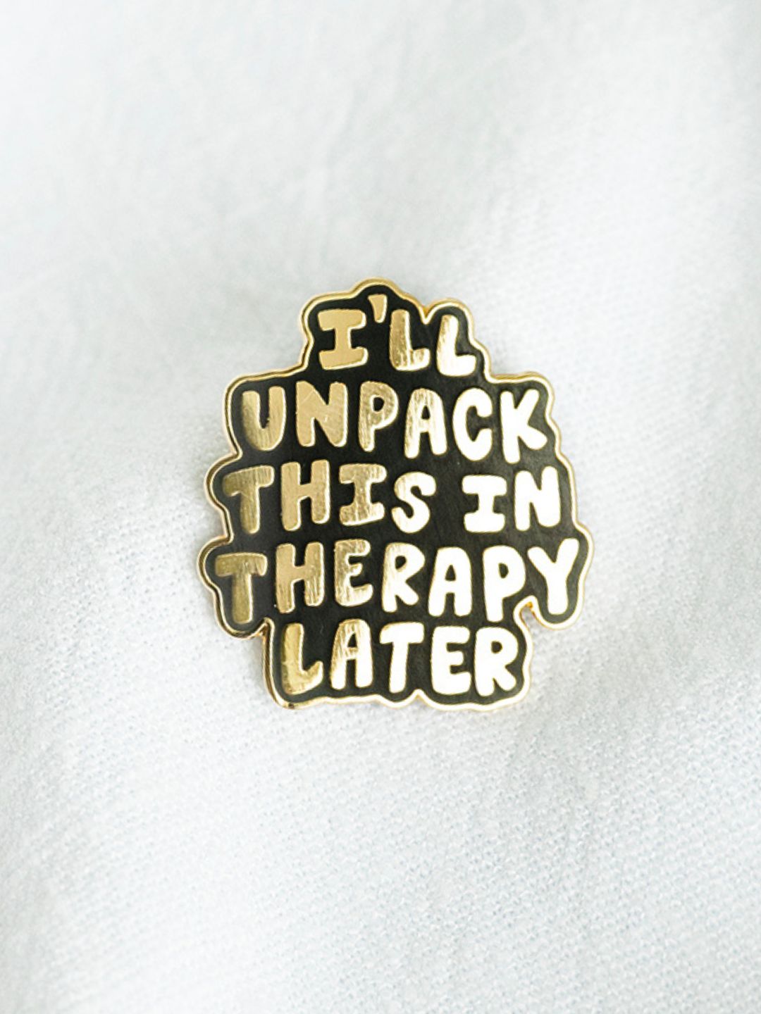 I'll Unpack This Later in Therapy | Enamel Pin