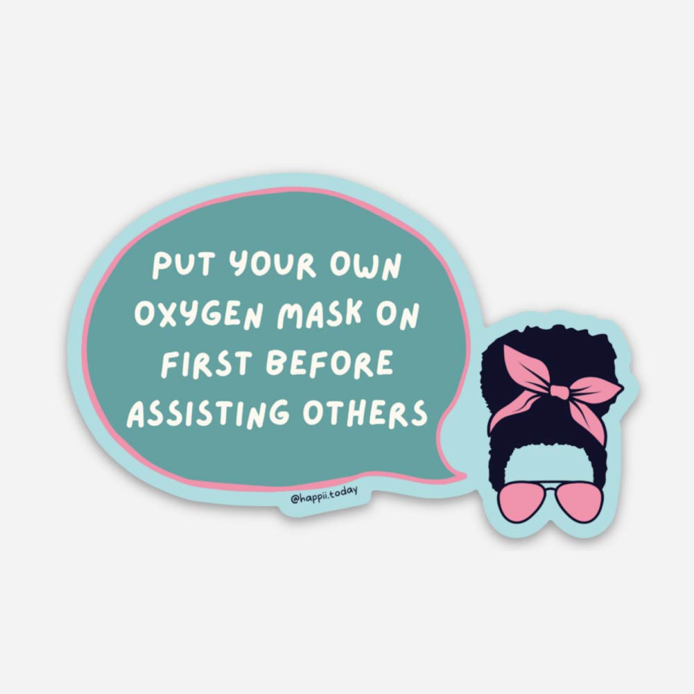 Put Your Oxygen Mask on First | Sticker