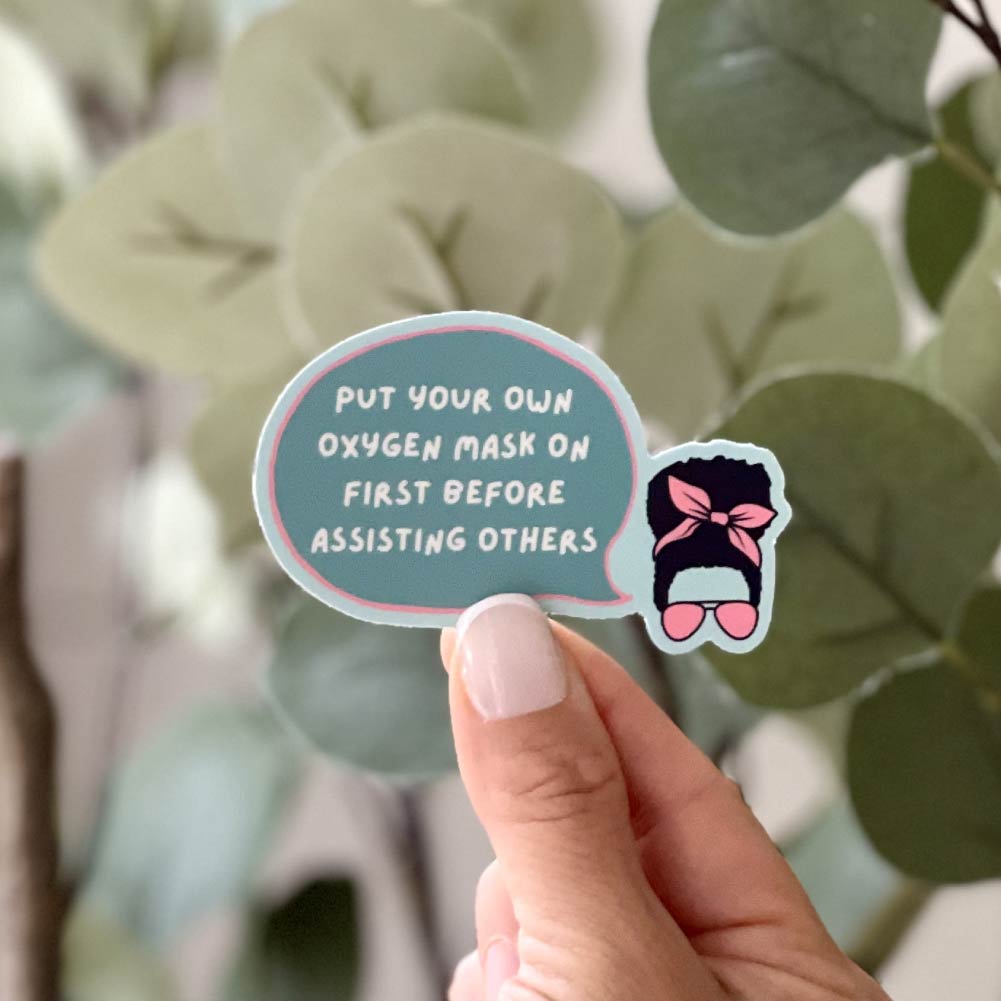 Put Your Oxygen Mask on First | Sticker