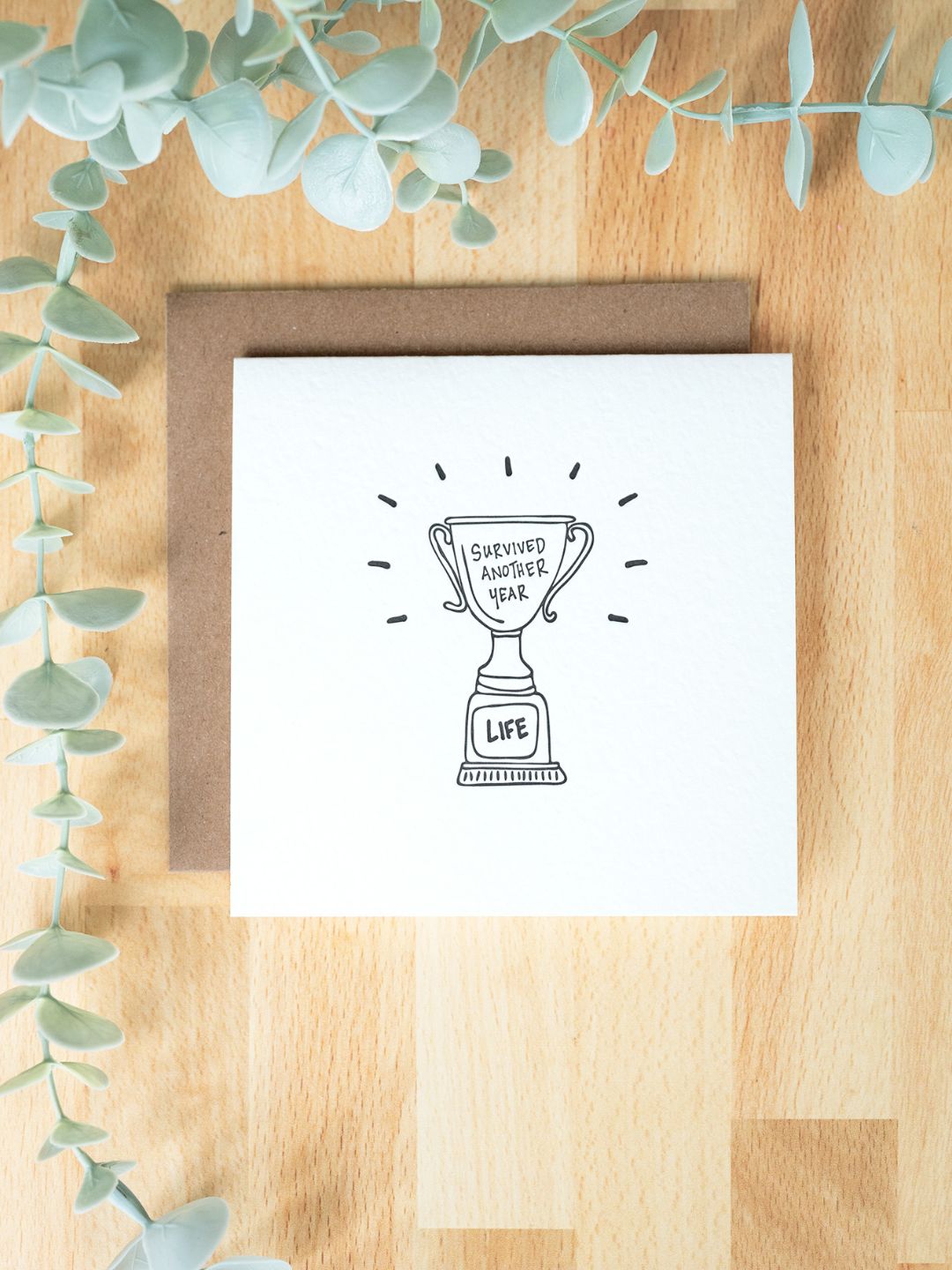 Survived Another Year | Empathy Card