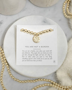 You Are Not A Burden | 1/2" Hammered Coin Bracelet