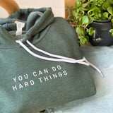 You Can Do Hard Things Hoodie - 2XL