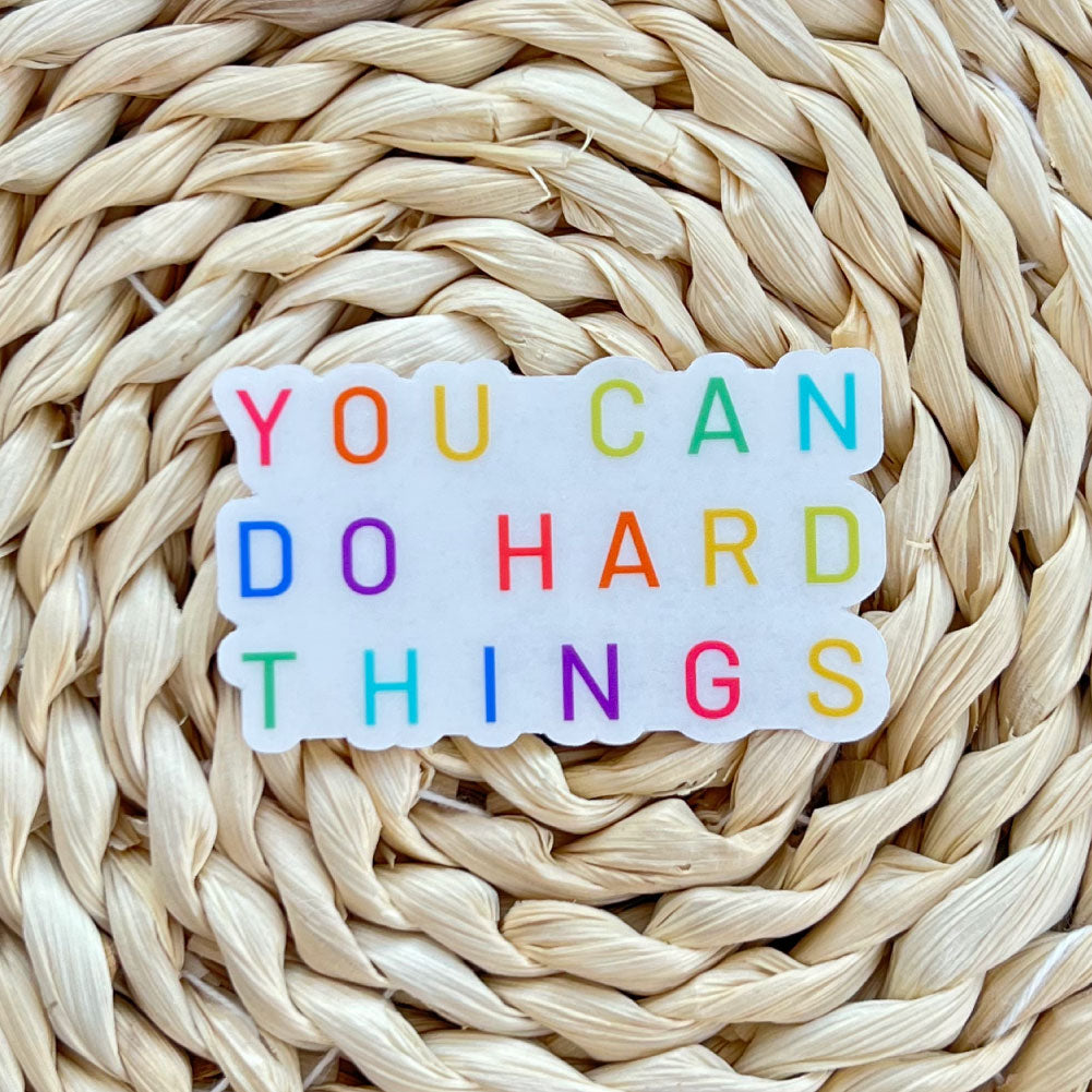 You Can Do Hard Things | Clear Sticker