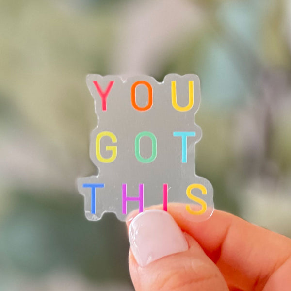 You Got This Multicolor Sticker