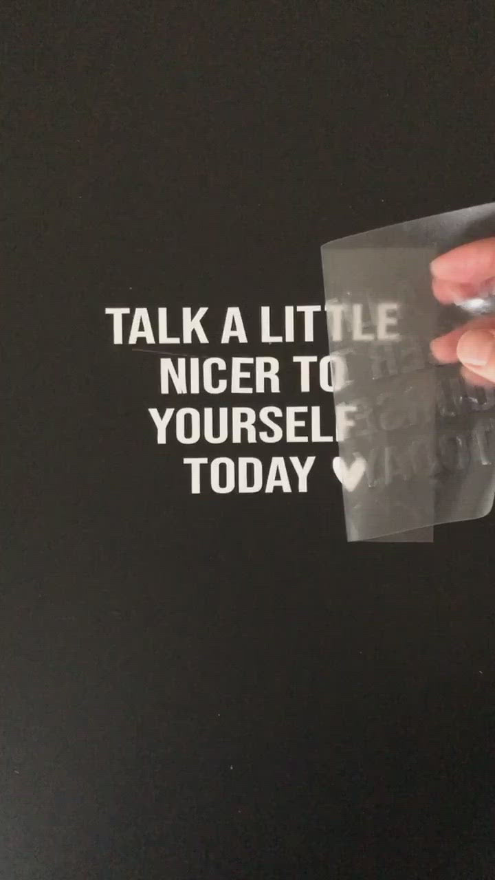 Talk a Little Nicer to Yourself Today | Transfer Sticker Decal
