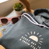 Every Day is a Fresh Start Sunrise Hoodie