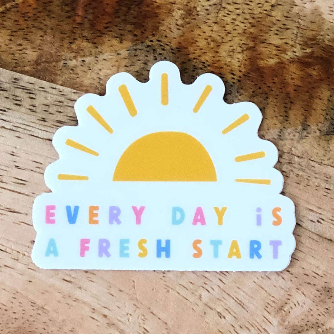 Every Day is a Fresh Start | Sticker