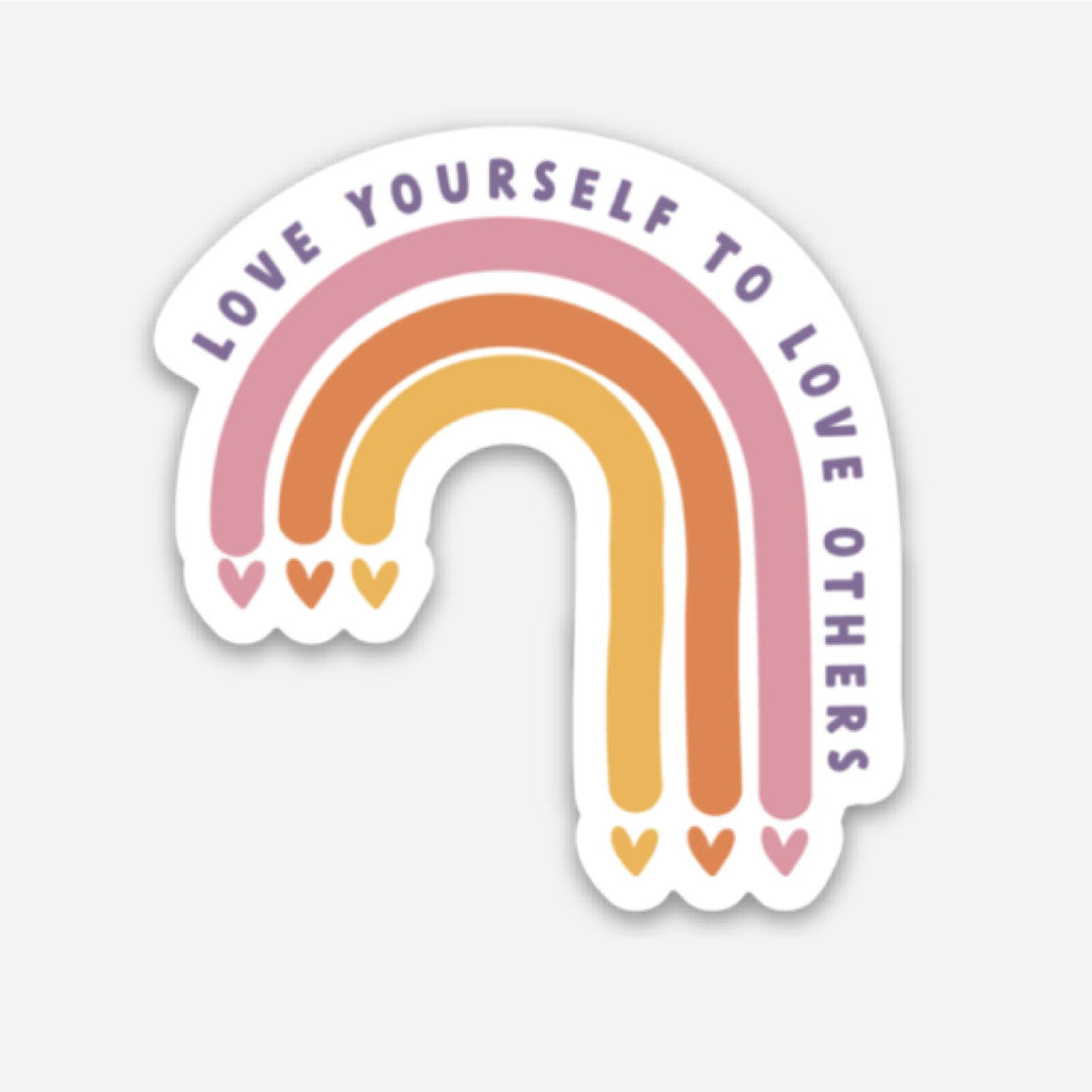 Love Yourself to Love Others Sticker