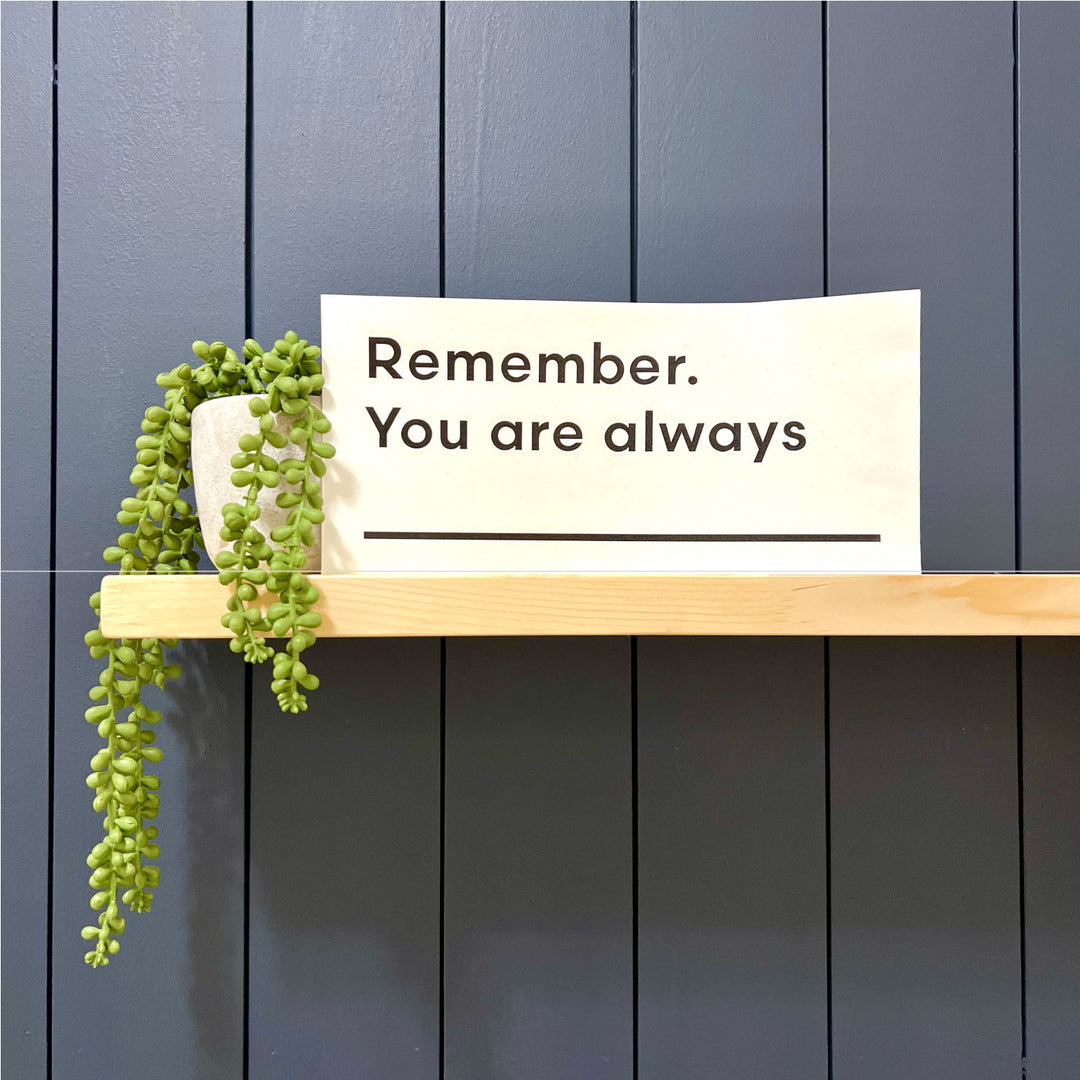 Remember You Are Always | Writable Mirror Sticker