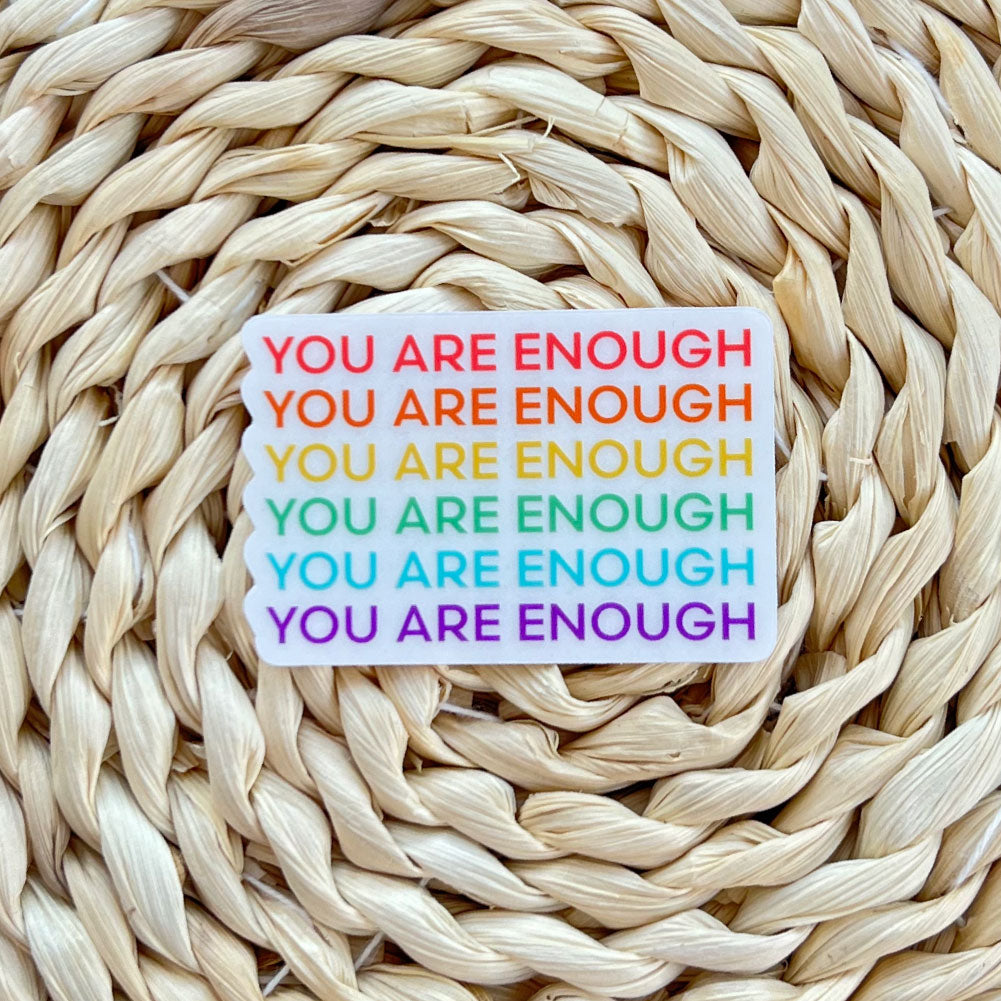 You Are Enough | Clear Sticker